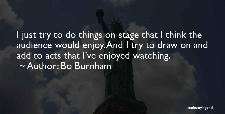 Bo Burnham Quotes 367969