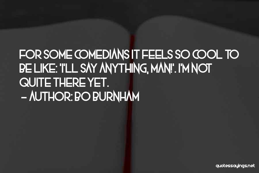 Bo Burnham Quotes 506651