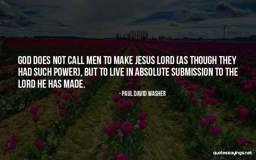 Bo Te Quotes By Paul David Washer Bo Te Quotes By Paul David Washer