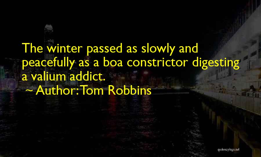 Boa Constrictor Quotes By Tom Robbins