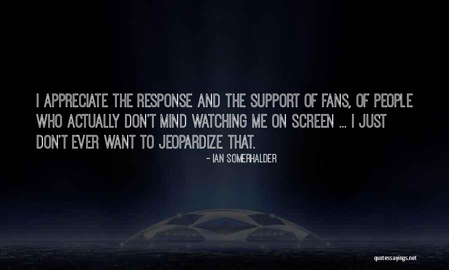 Boakye Tromo Quotes By Ian Somerhalder Boakye Tromo Quotes By Ian Somerhalder