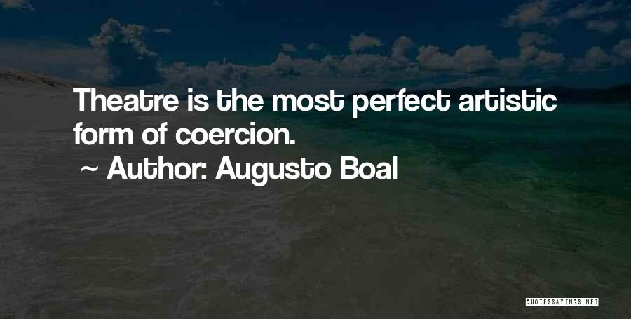 Boal Quotes By Augusto Boal