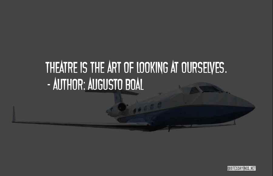 Boal Quotes By Augusto Boal