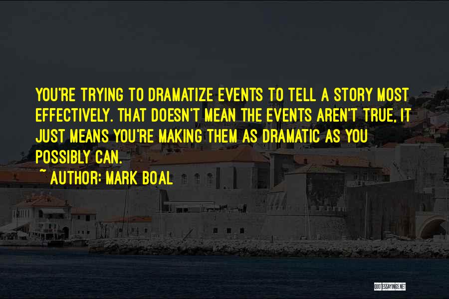 Boal Quotes By Mark Boal