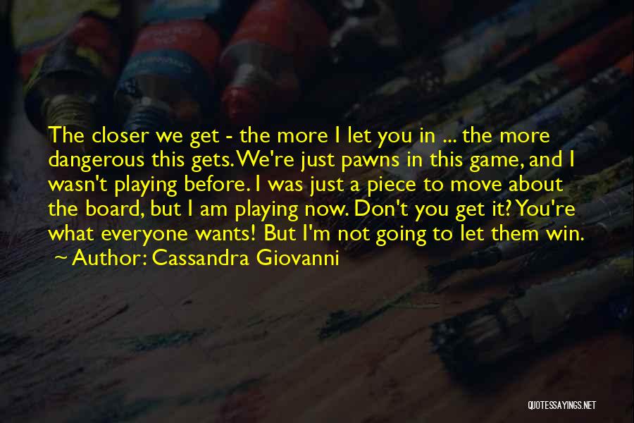 Board Game Love Quotes By Cassandra Giovanni