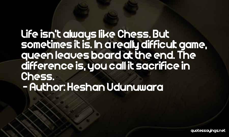 Board Game Love Quotes By Heshan Udunuwara