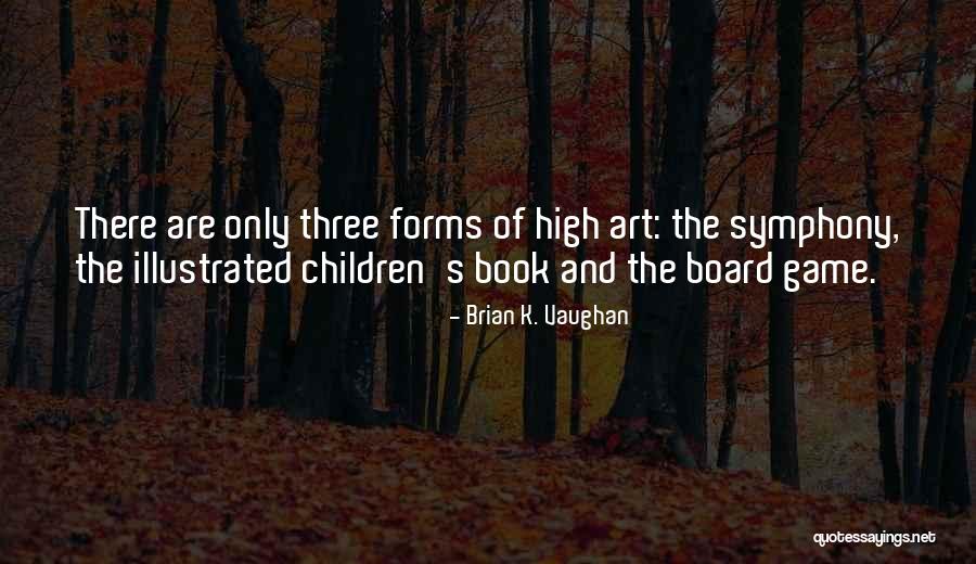 Board Game Quotes By Brian K. Vaughan Board Game Quotes By Brian K. Vaughan