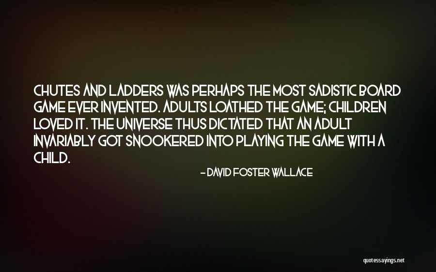 Board Game Quotes By David Foster Wallace Board Game Quotes By David Foster Wallace
