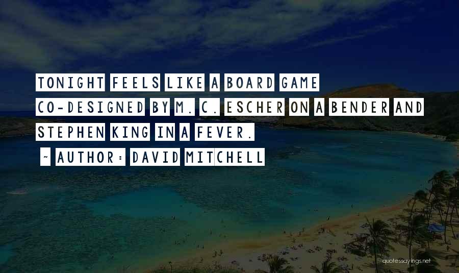 Board Game Quotes By David Mitchell