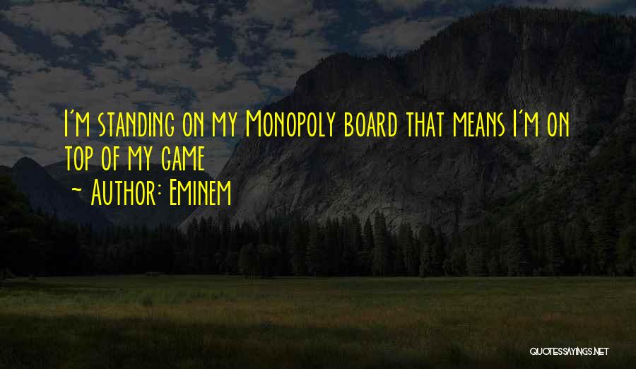 Board Game Quotes By Eminem