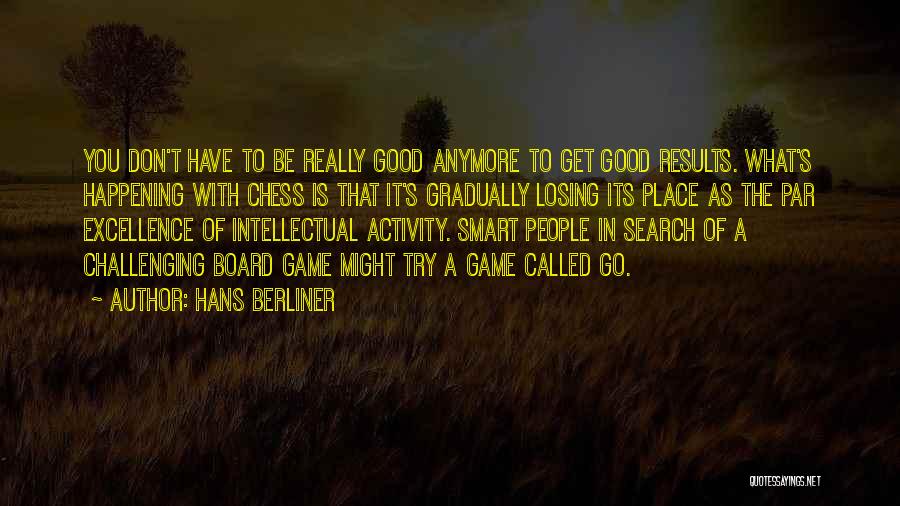 Board Game Quotes By Hans Berliner