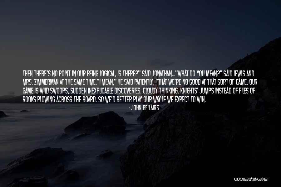 Board Game Quotes By John Bellairs Board Game Quotes By John Bellairs