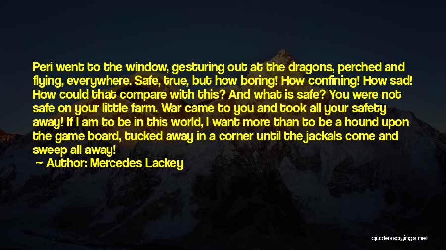 Board Game Quotes By Mercedes Lackey