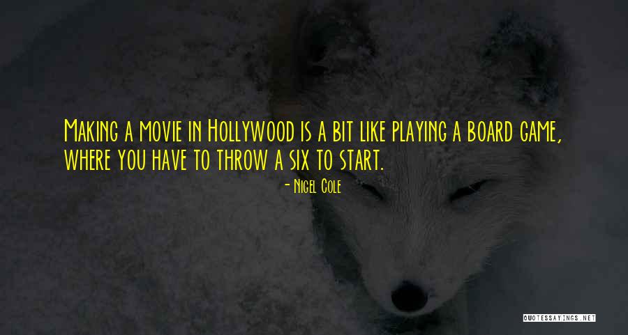 Board Game Quotes By Nigel Cole Board Game Quotes By Nigel Cole
