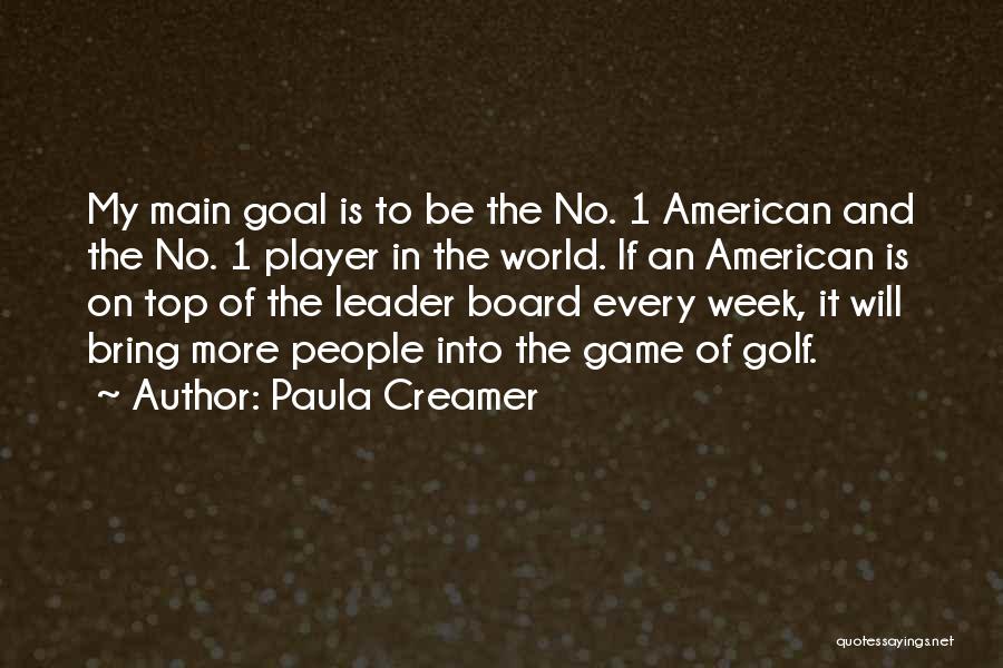 Board Game Quotes By Paula Creamer