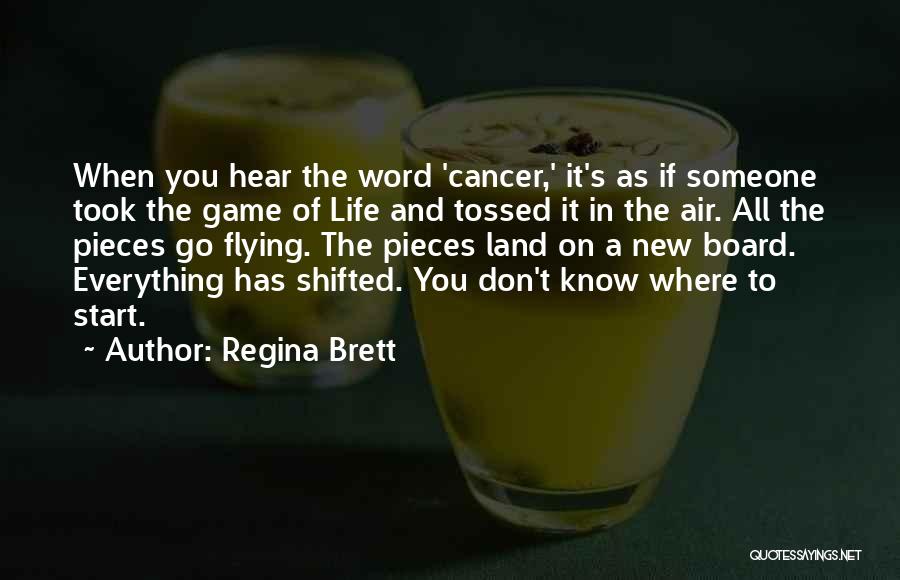 Board Game Quotes By Regina Brett
