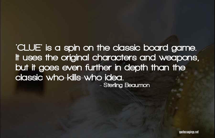 Board Game Quotes By Sterling Beaumon