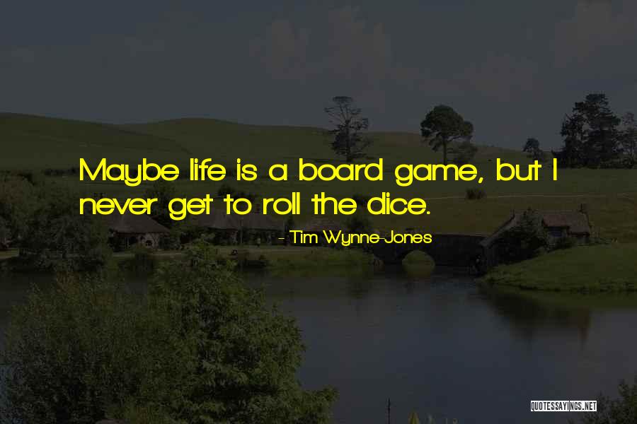 Board Game Quotes By Tim Wynne-Jones