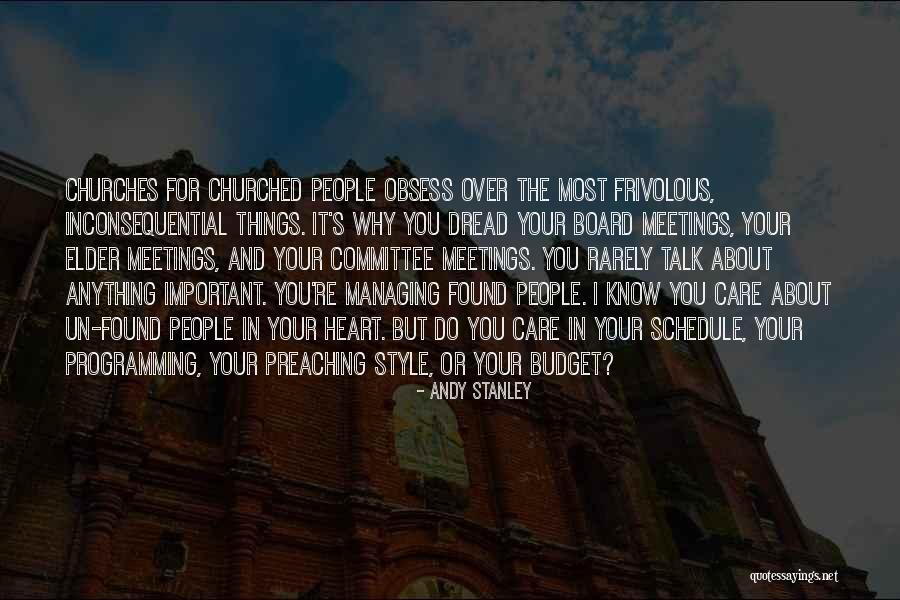 Board Meetings Quotes By Andy Stanley