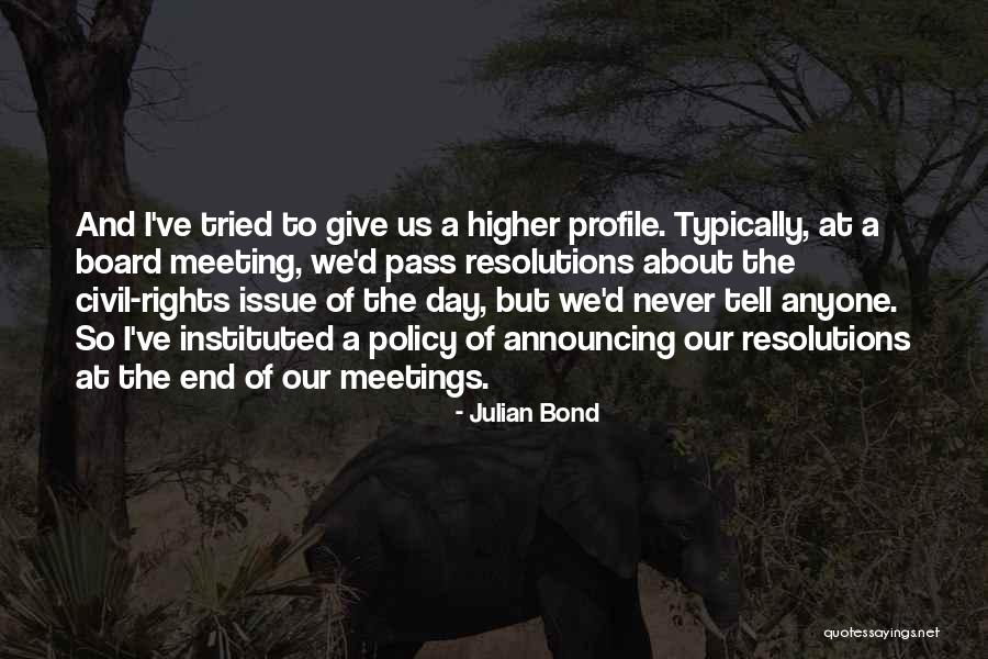 Board Meetings Quotes By Julian Bond