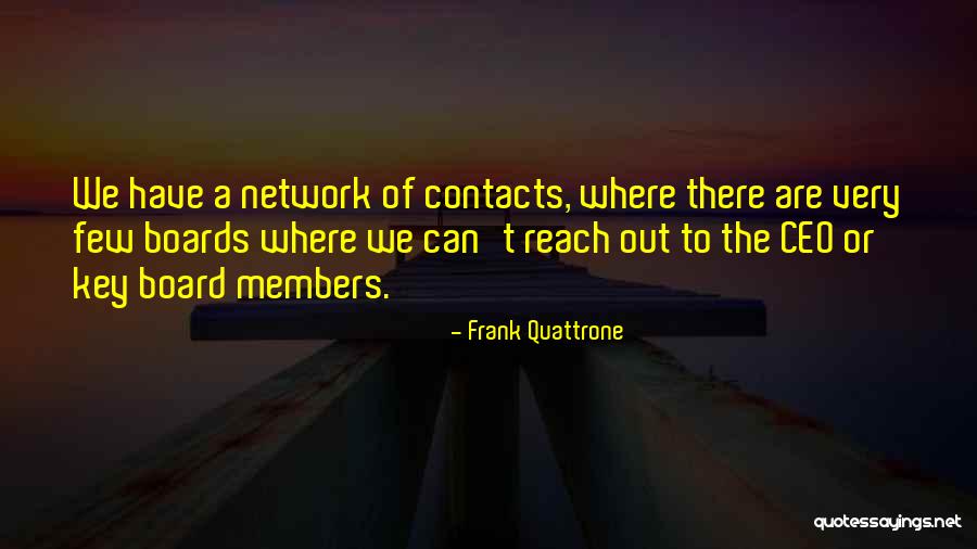 Board Members Quotes By Frank Quattrone