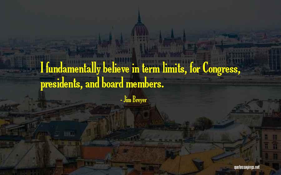 Board Members Quotes By Jim Breyer