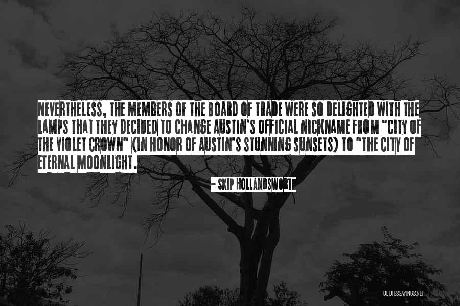 Board Members Quotes By Skip Hollandsworth