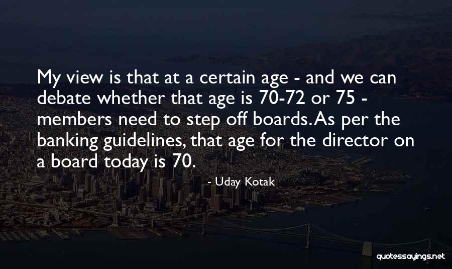 Board Members Quotes By Uday Kotak