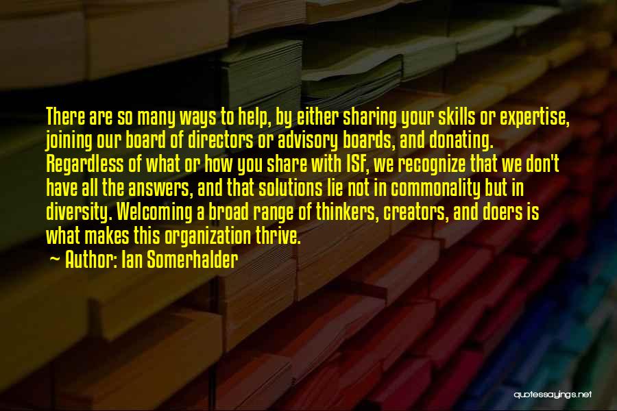 Board Of Directors Quotes By Ian Somerhalder