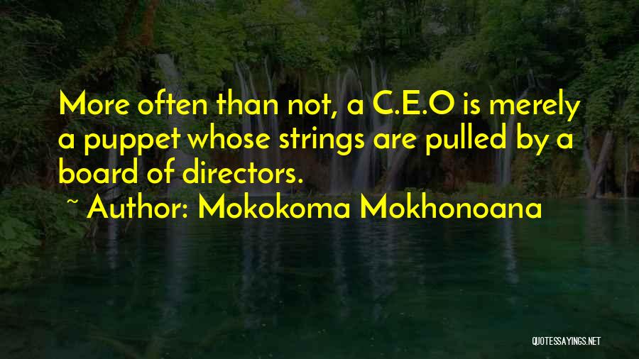 Board Of Directors Quotes By Mokokoma Mokhonoana