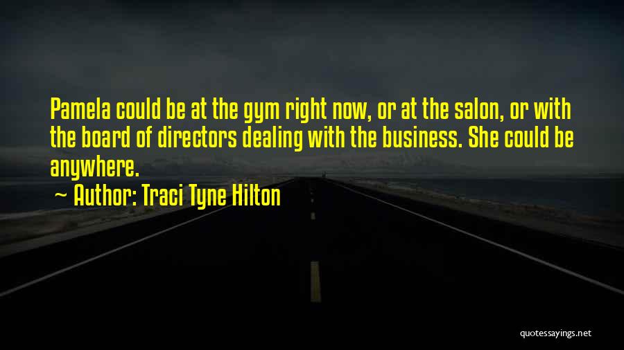 Board Of Directors Quotes By Traci Tyne Hilton