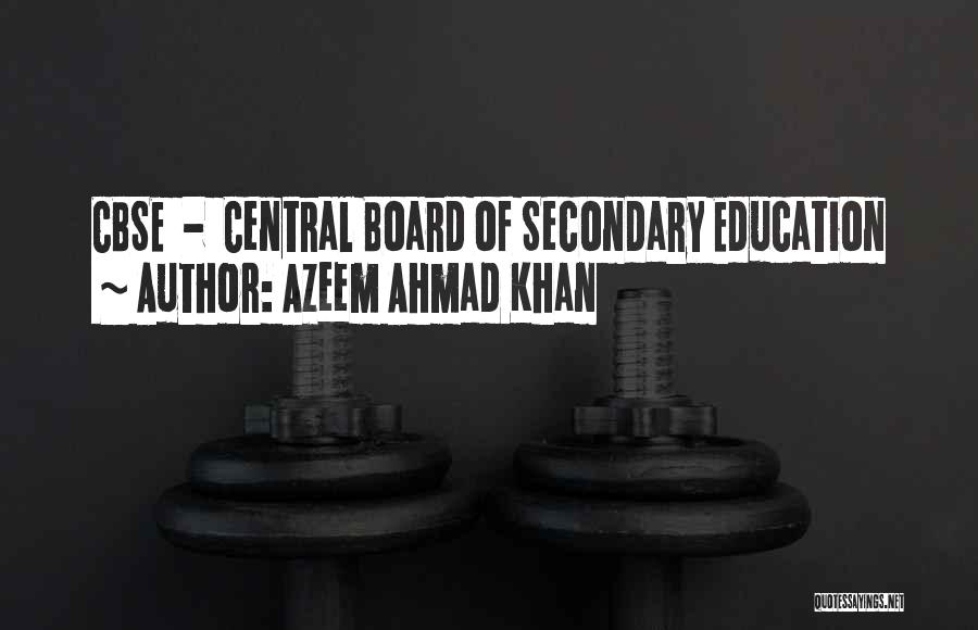 Board Of Education Quotes By Azeem Ahmad Khan