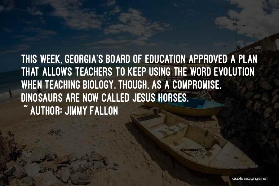 Board Of Education Quotes By Jimmy Fallon