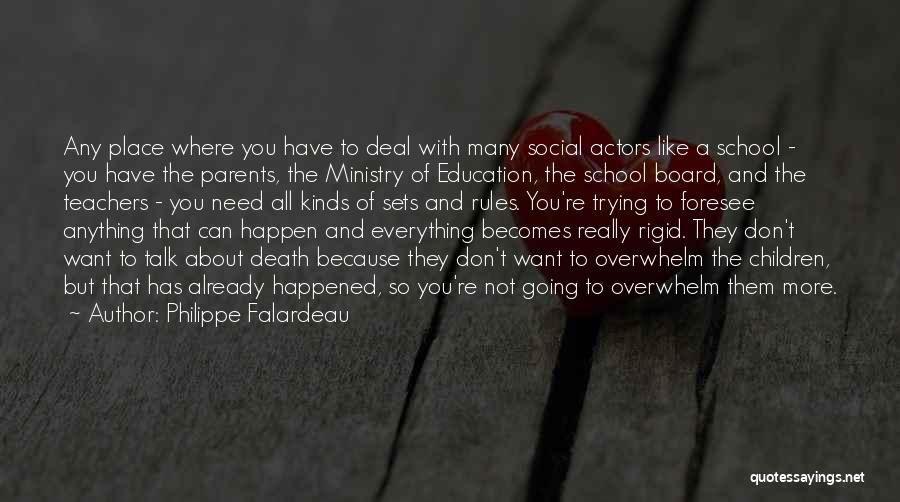 Board Of Education Quotes By Philippe Falardeau