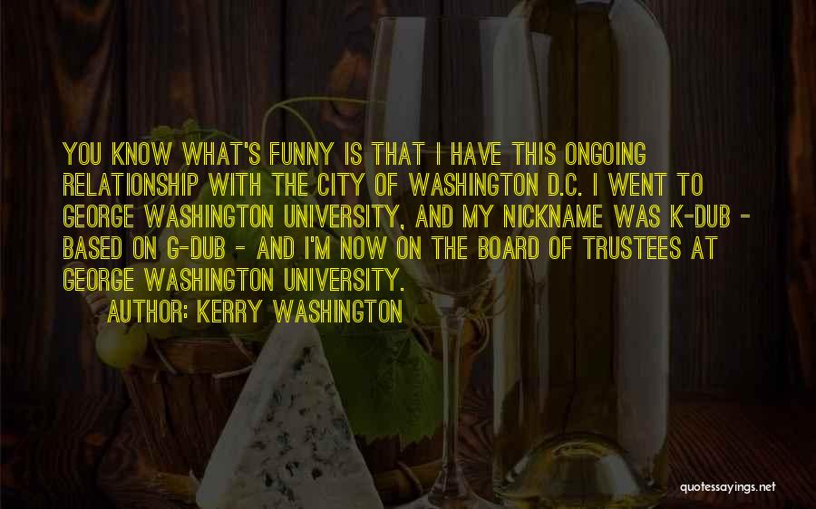 Board Of Trustees Quotes By Kerry Washington