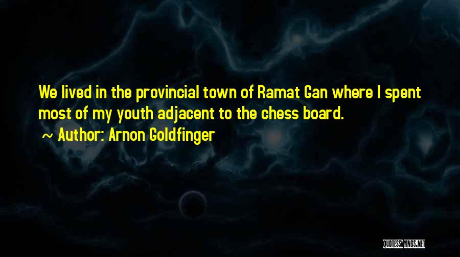 Board Quotes By Arnon Goldfinger