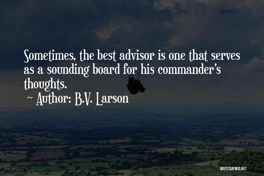 Board Quotes By B.V. Larson