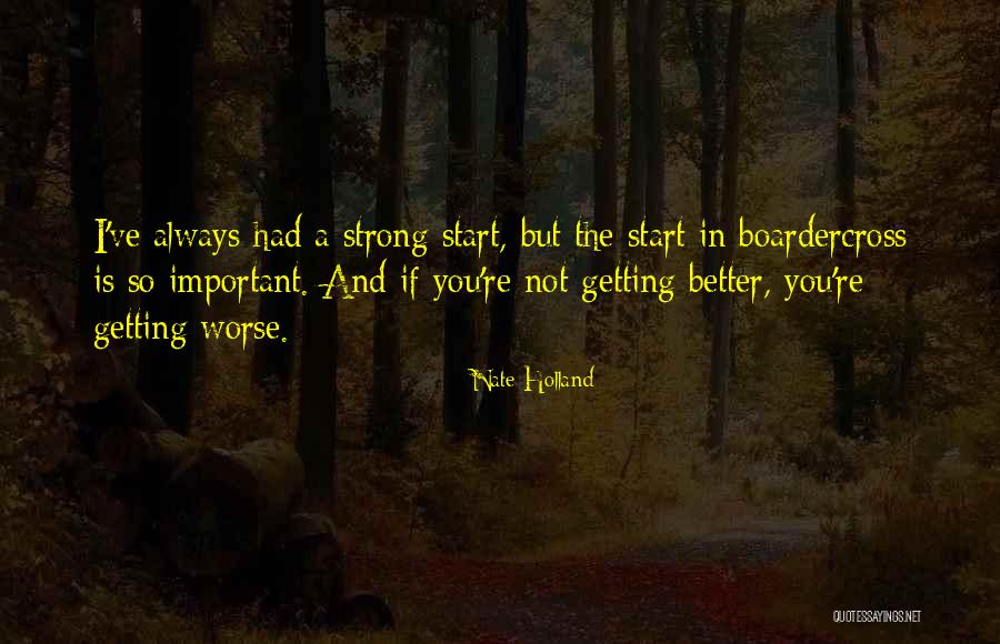 Boardercross Course Quotes By Nate Holland Boardercross Course Quotes By Nate Holland