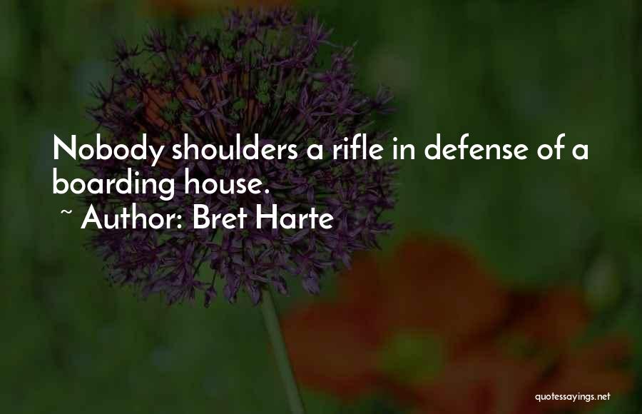 Boarding House Quotes By Bret Harte