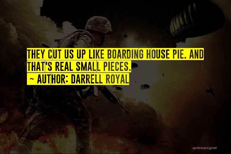 Boarding House Quotes By Darrell Royal