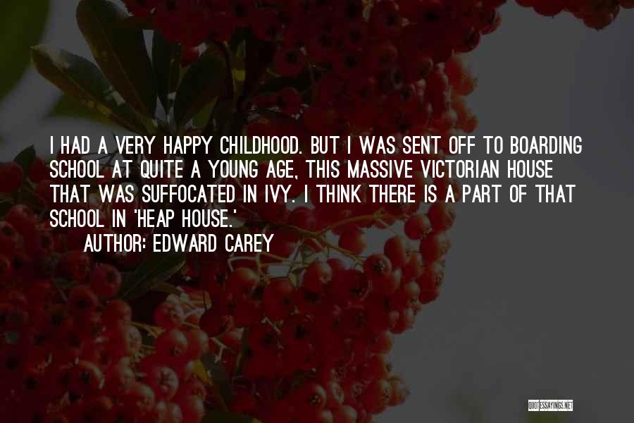 Boarding House Quotes By Edward Carey