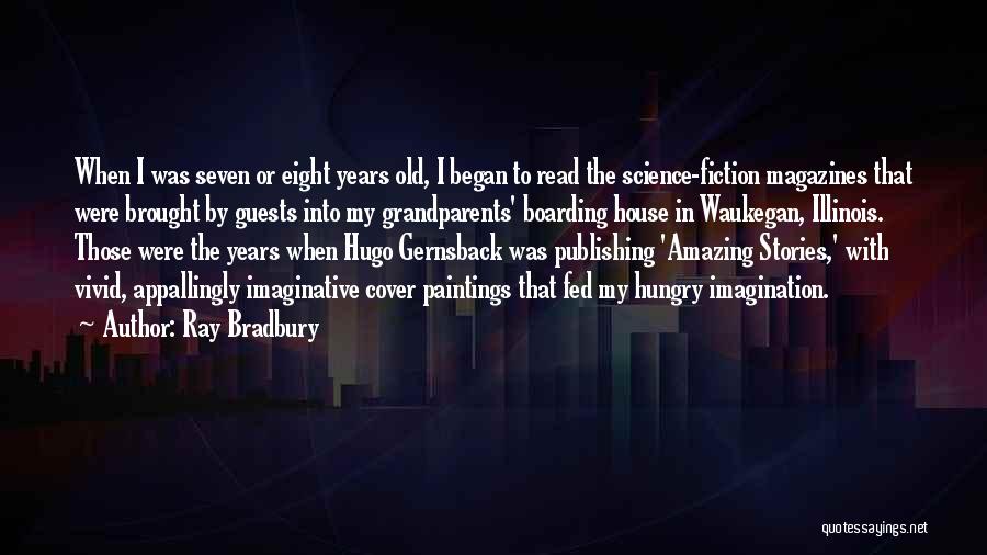 Boarding House Quotes By Ray Bradbury