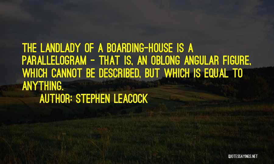 Boarding House Quotes By Stephen Leacock