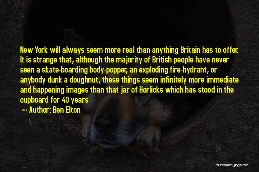 Boarding Quotes By Ben Elton