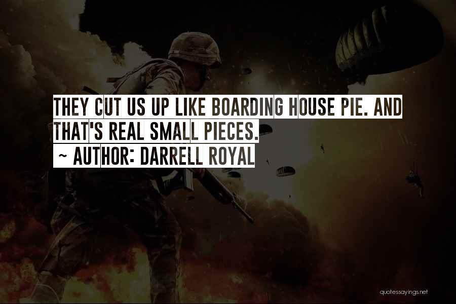 Boarding Quotes By Darrell Royal