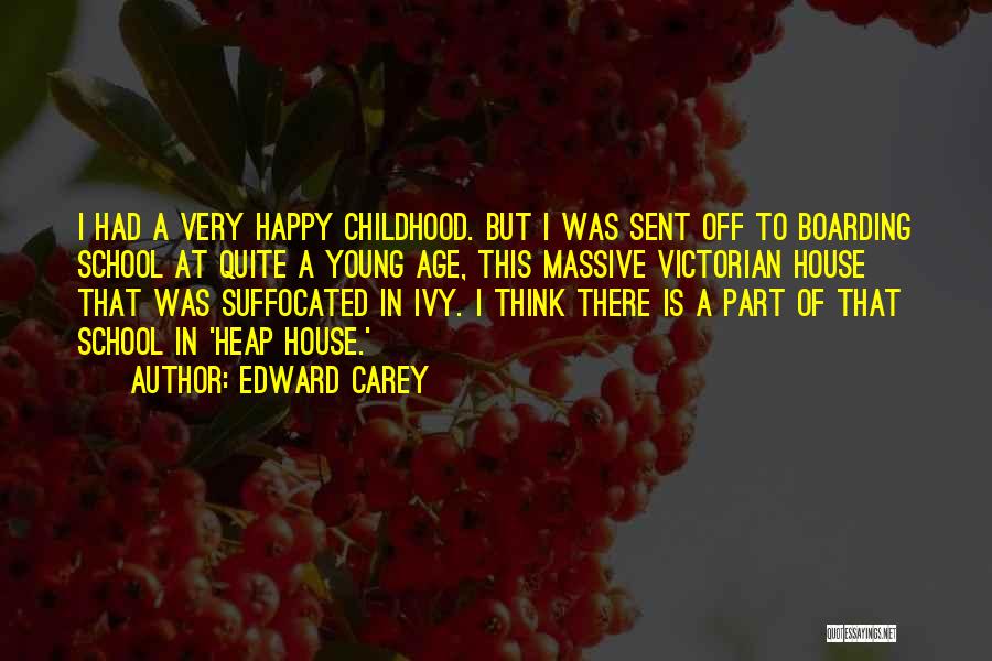 Boarding Quotes By Edward Carey