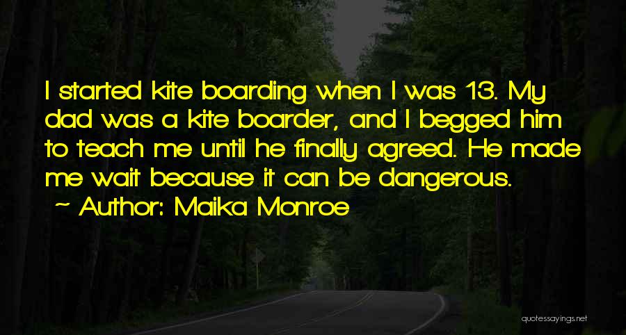 Boarding Quotes By Maika Monroe