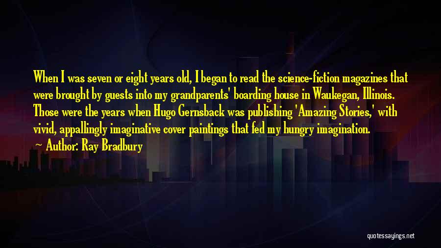 Boarding Quotes By Ray Bradbury