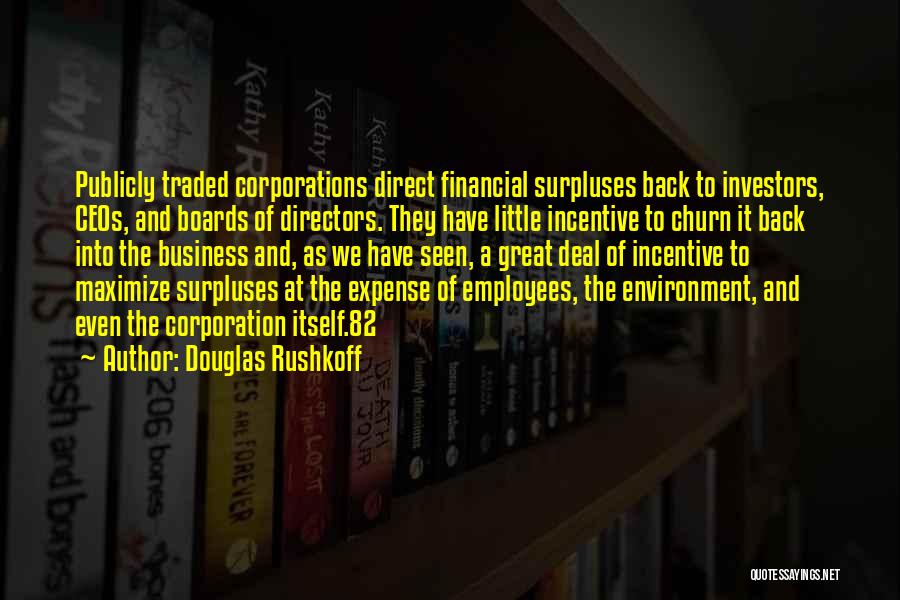 Boards Of Directors Quotes By Douglas Rushkoff