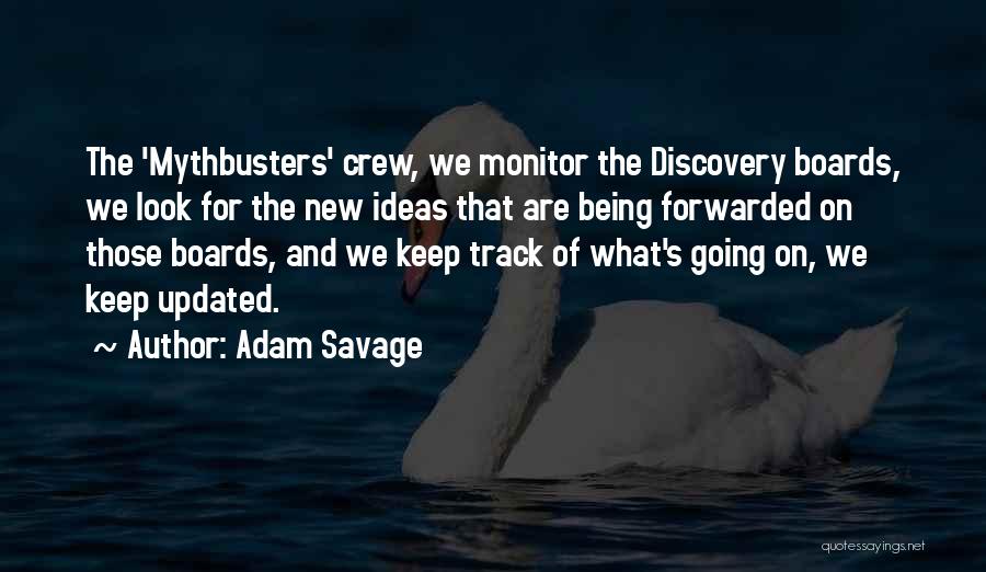 Boards Quotes By Adam Savage